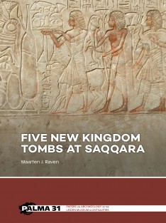 Five New Kingdom Tombs at Saqqara • Five New Kingdom Tombs at Saqqara