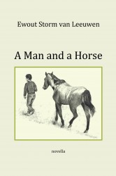 A Man and a Horse • A Man and a Horse