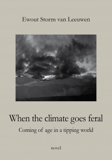 When the climate goes feral • When the climate goes feral