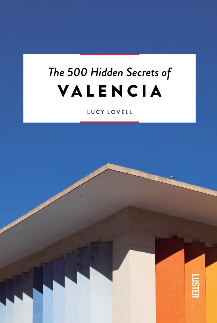 The 500 hidden secrets of Valencia