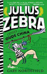 Julius Zebra - 5 Ophef in het Oude China • Julius Zebra - 5 Ophef in het Oude China
