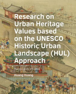 Research on Urban Heritage Values based on the UNESCO Historic Urban Landscape (HUL) Approach