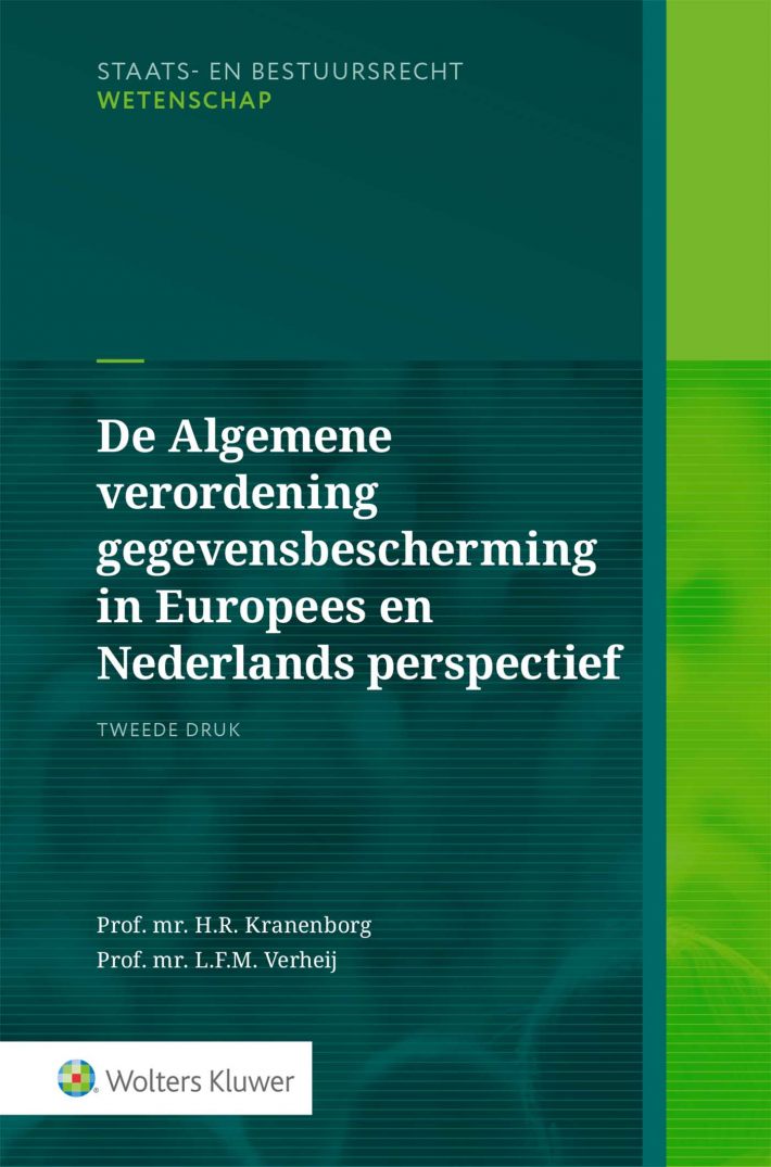 De Algemene verordening gegevensbescherming in Europees & Nederlands perspectief &bullet; De Algemene verordening gegevensbescherming in Europees & Nederlands perspectief