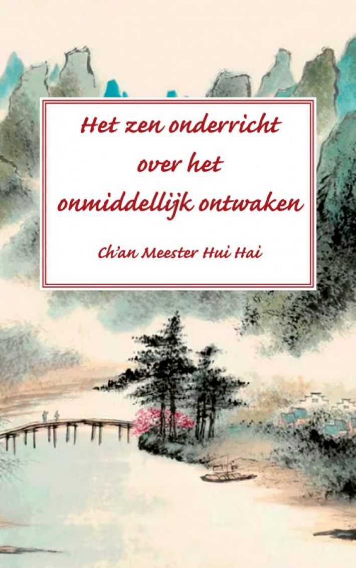 Het zen onderricht over het onmiddellijk ontwaken