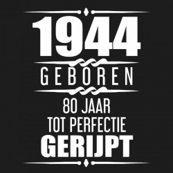 1944 Geboren 80 Jaar Tot Perfectie Gerijpt
