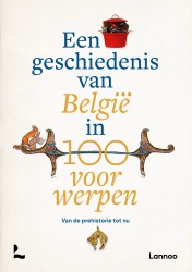 Een geschiedenis van België in 100 voorwerpen • Een geschiedenis van België in 100 voorwerpen