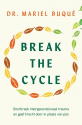 Break the Cycle - Nederlandse editie • Break the Cycle - Nederlandse editie