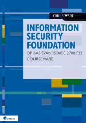 Information Security Foundation op basis van ISO/IEC 27001 ’22 Courseware • Information Security Foundation op basis van ISO/IEC 27001 ’22 Courseware