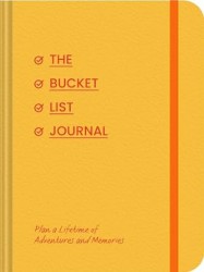 Bucket List Journal: Plan a Lifetime of Adventure