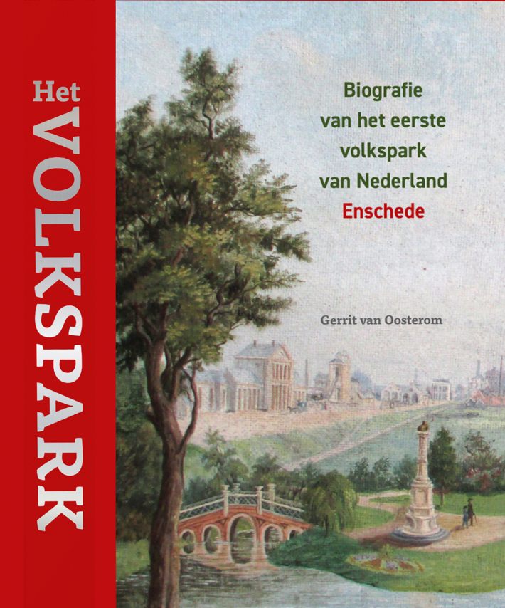 Het Volkspark – Biografie van het eerste volkspark van Nederland