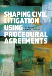 Shaping Civil Litigation Using Procedural Agreements • Shaping Civil Litigation Using Procedural Agreements