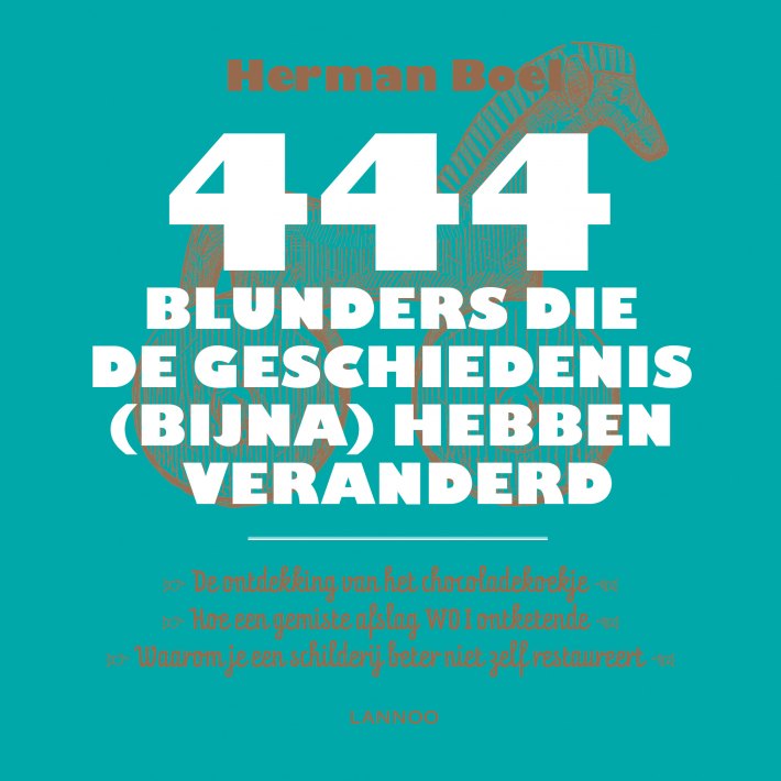 444 blunders die de geschiedenis (bijna) hebben veranderd