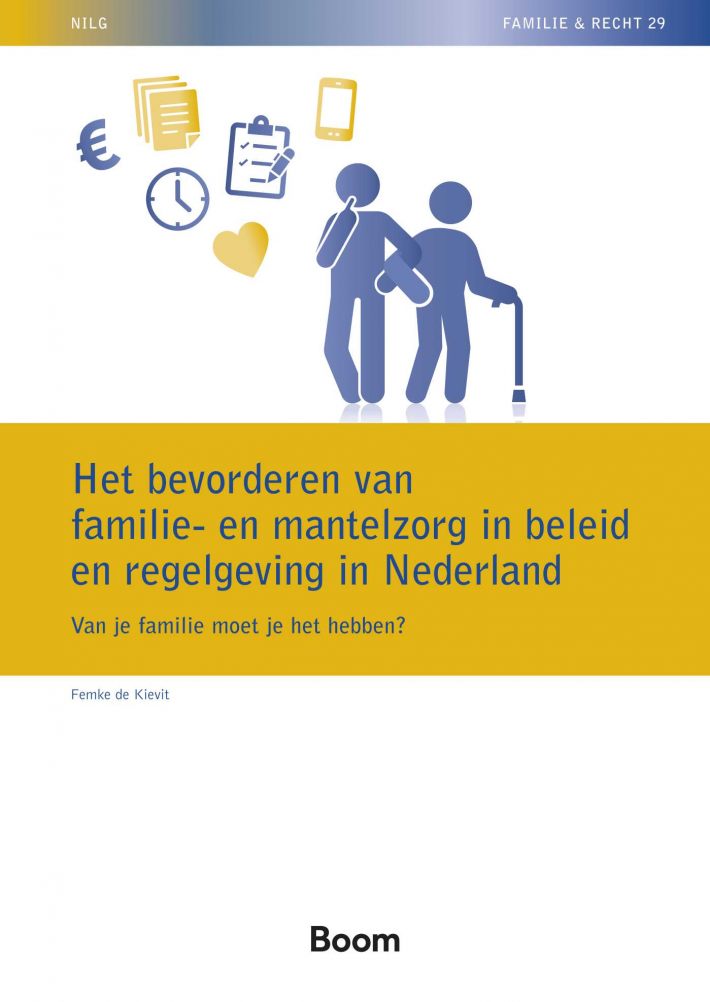 Het bevorderen van familie en mantelzorg in beleid en regelgeving • Het bevorderen van familie en mantelzorg in beleid en regelgeving