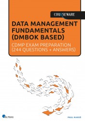 Data Management Fundamentals (dmbok based) • Data Management Fundamentals (DMF) - CDMP exam preparation