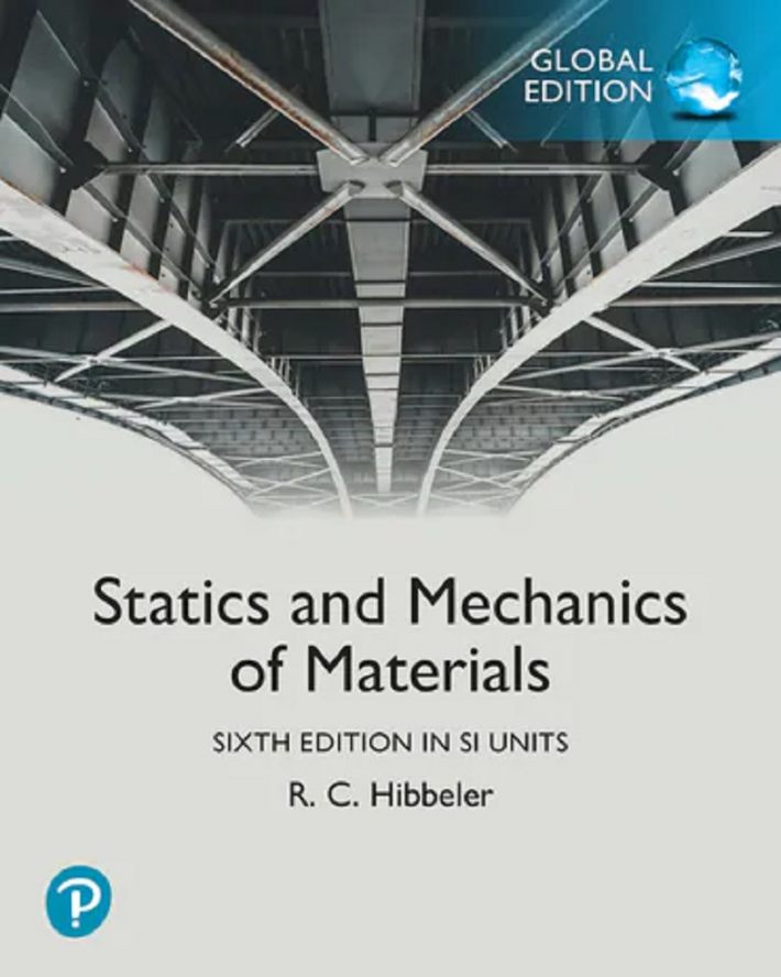 Statics and Mechanics of Materials, 6th Global edition in SI Units