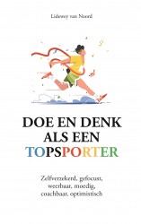 Doe en denk als een topsporter