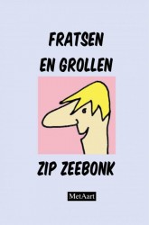 Fratsen en grollen Zip Zeebonk