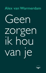 Geen zorgen, ik hou van je