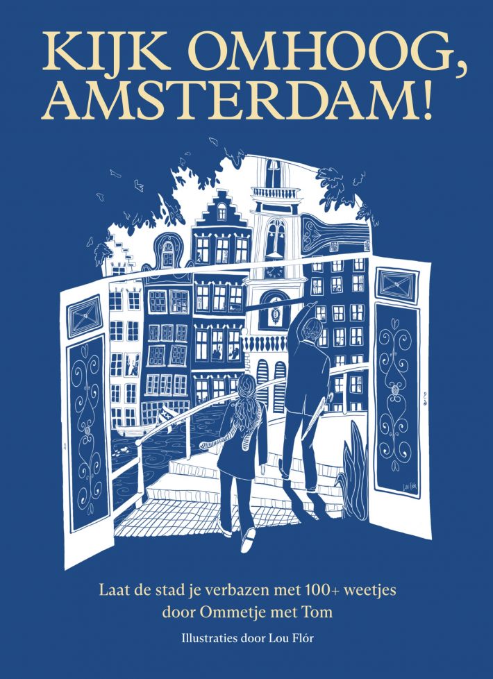 Kijk omhoog, Amsterdam! • Kijk omhoog, Amsterdam!