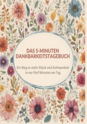 Das 5-Minuten Dankbarkeitstagebuch