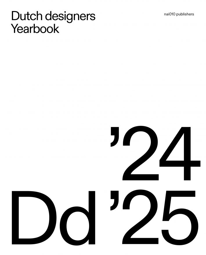 Dutch Designers Yearbook 2024 / 2025 • Dutch Designers Yearbook 2024 / 2025