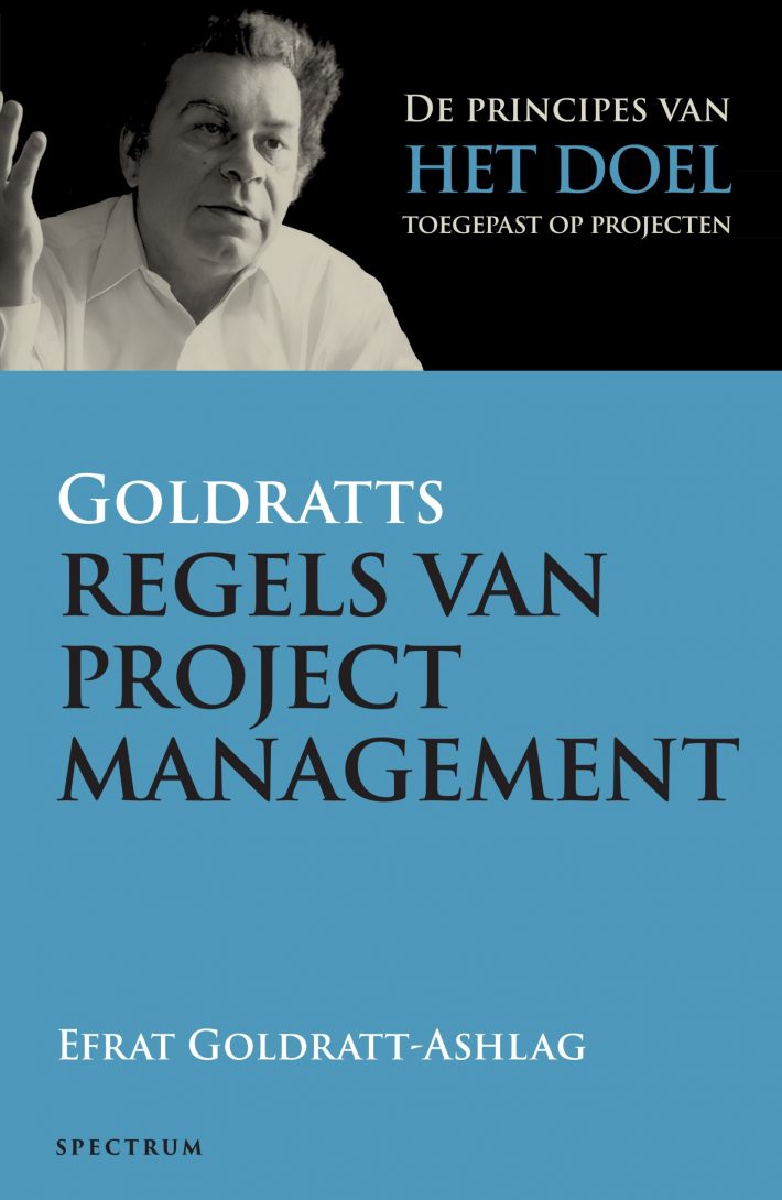 Goldratts regels van projectmanagement • Goldratts regels van projectmanagement