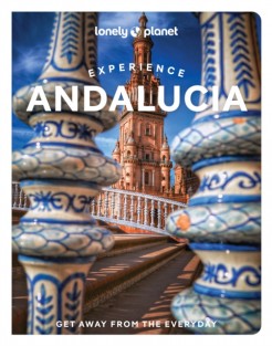 Lonely Planet Experience Andalucia