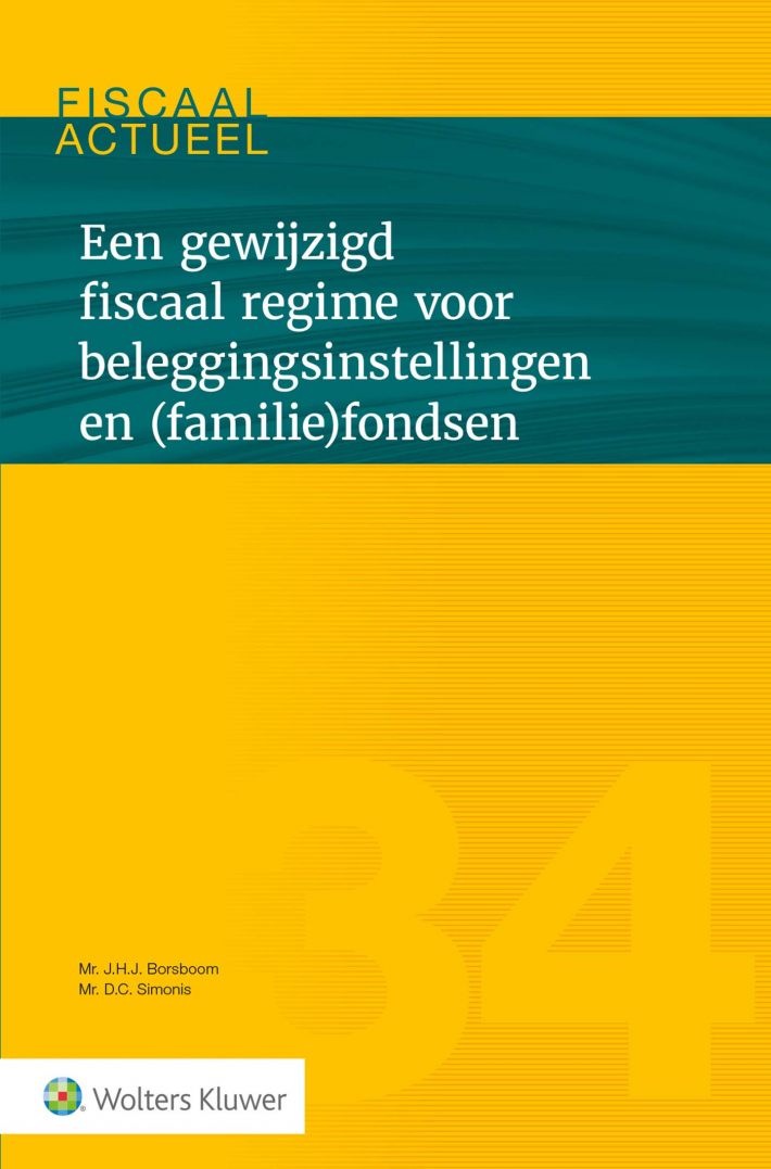 Een gewijzigd fiscaal regime voor beleggingsinstellingen en (familie)fondsen &bullet; Een gewijzigd fiscaal regime voor beleggingsinstellingen en (familie)fondsen