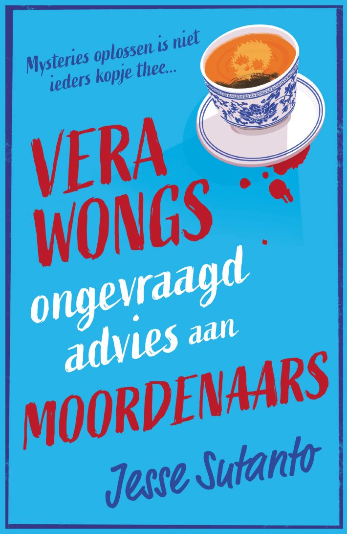 Vera Wongs ongevraagd advies voor moordenaars • Vera Wongs ongevraagd advies voor moordenaars