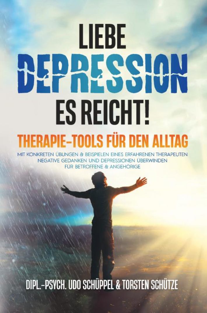 LIEBE DEPRESSION – ES REICHT! THERAPIE-TOOLS FÜR DEN ALLTAG