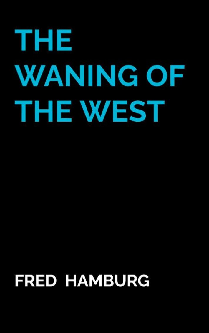 The Waning of the West