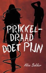 Prikkeldraad doet pijn • Prikkeldraad doet pijn