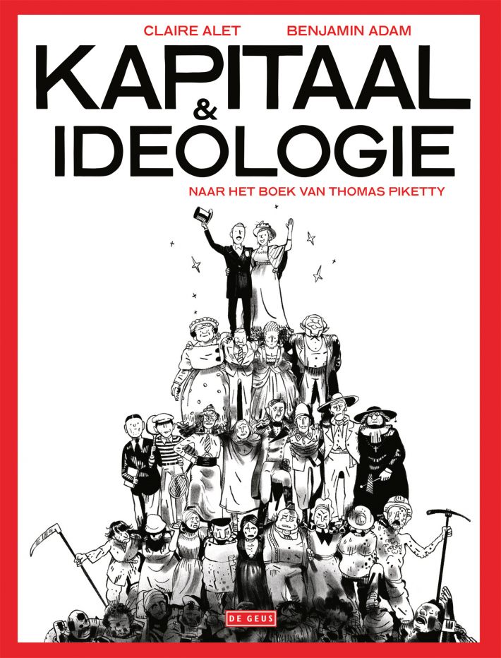 Kapitaal & ideologie. Naar het boek van Thomas Piketty