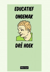 Educatief ongemak - Dré Hoek