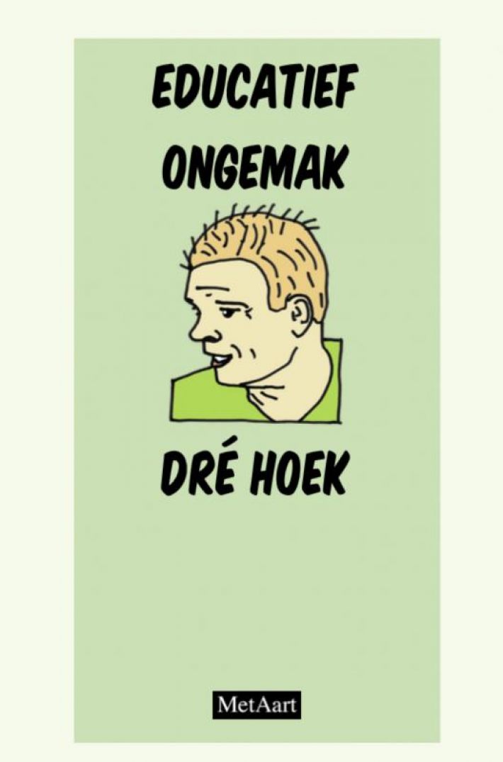 Educatief ongemak - Dré Hoek