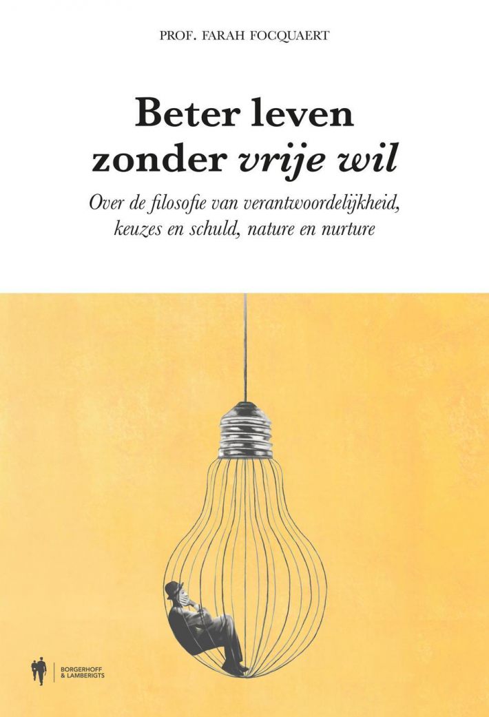 Beter leven zonder vrije wil