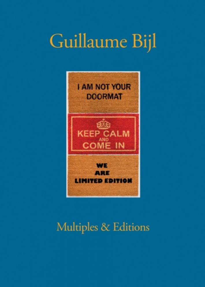 Guillaume Bijl. Multiples & Editions