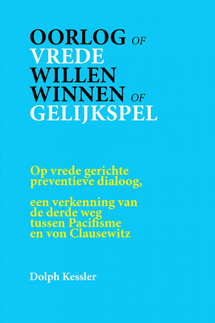 Oorlog of Vrede -- Willen winnen of Gelijkspel