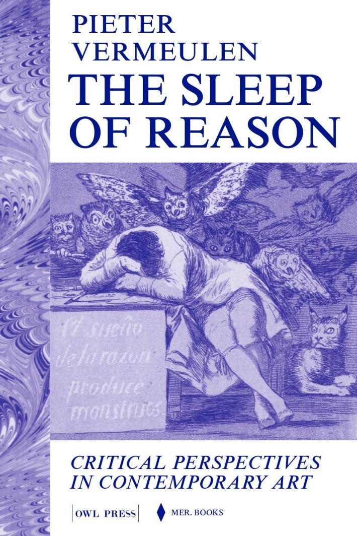 The Sleep of Reason. Critical Perspectives on Contemporary Art • The Sleep of Reason. Critical Perspectives on Contemporary Art
