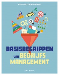 Basisbegrippen van bedrijfsmanagement • Basisbegrippen van bedrijfsmanagement