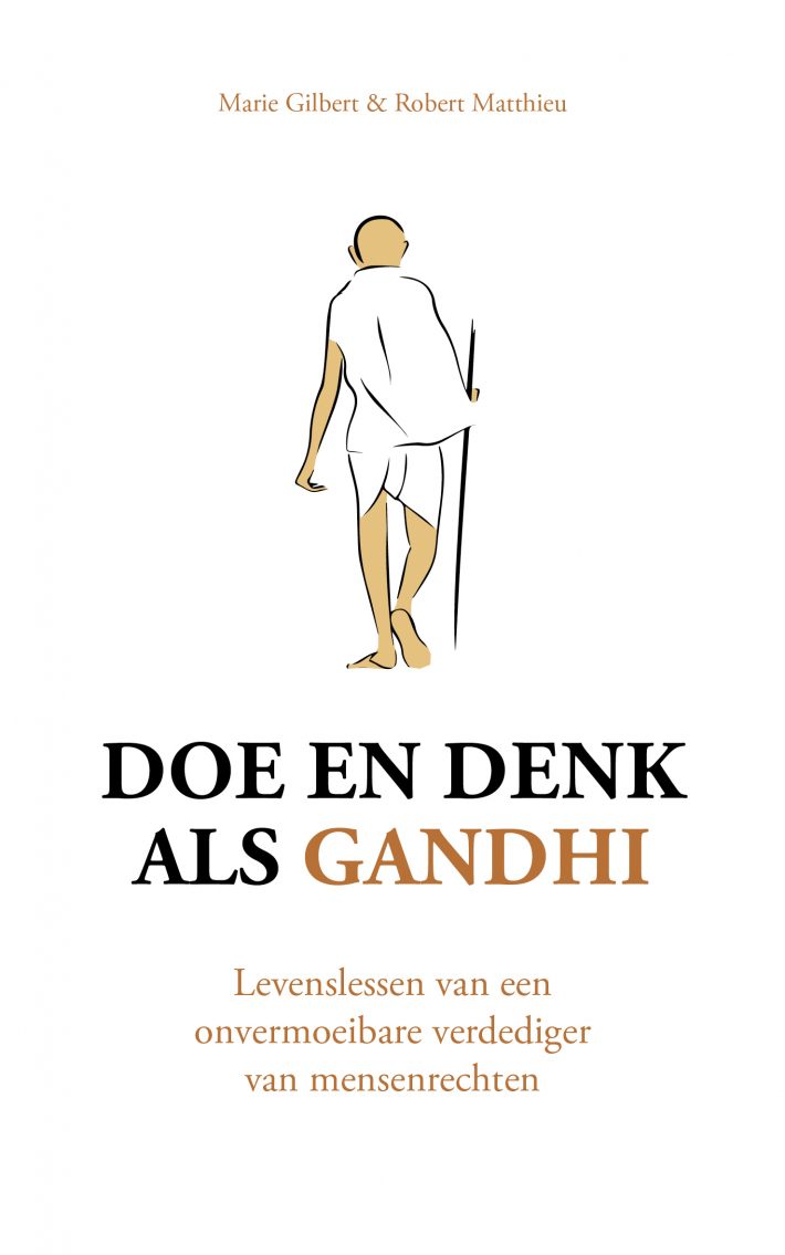 Doe en denk als Gandhi • Doe en denk als Gandhi