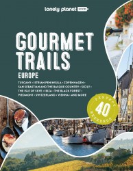 Lonely Planet Gourmet Trails of Europe