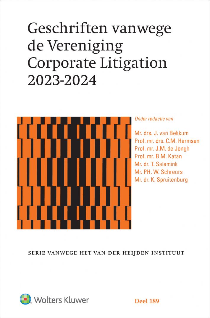 Geschriften vanwege de Vereniging Corporate Litigation • Geschriften vanwege de Vereniging Corporate Litigation 2023-2024