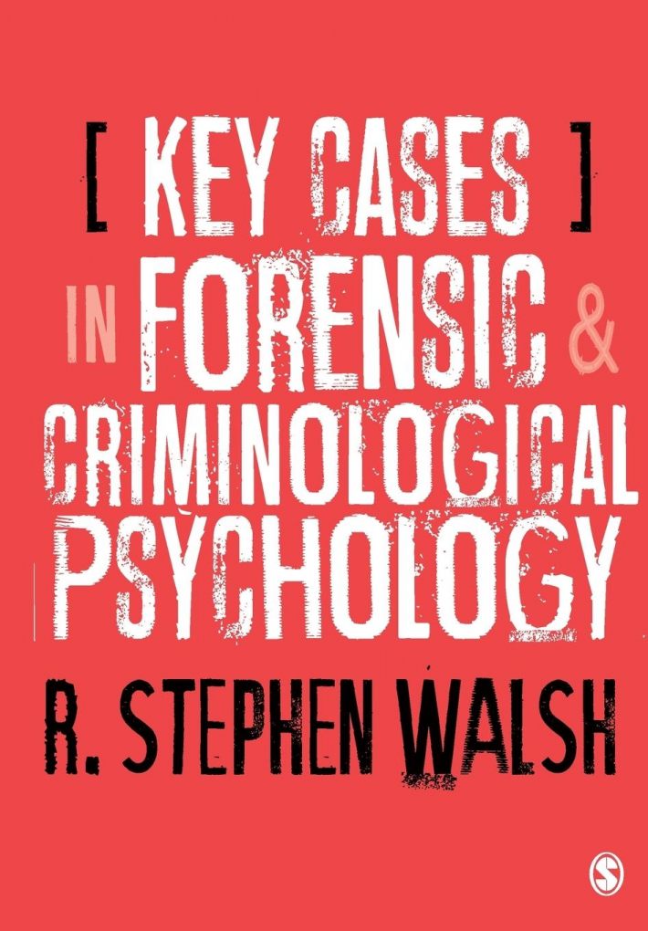 Key Cases in Forensic and Criminological Psychology