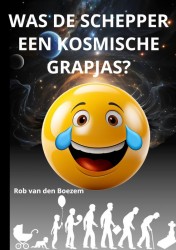 Was de schepper een kosmische grapjas?