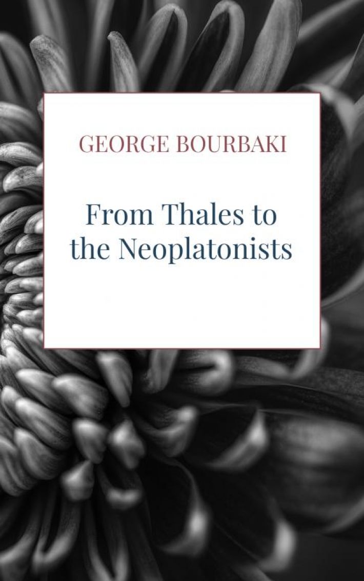 From Thales to the Neoplatonists