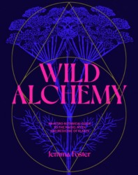 Foster, J: Wild Alchemy