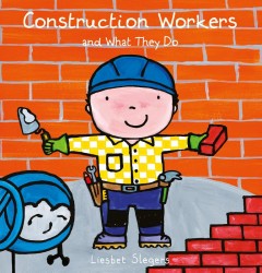 Construction Workers and What They Do