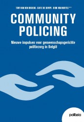 Community Policing : nieuwe impulsen voor gemeenschapsgerichte politiezorg in België