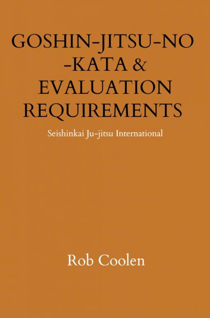 GOSHIN-JITSU-NO-KATA & EVALUATION REQUIREMENTS